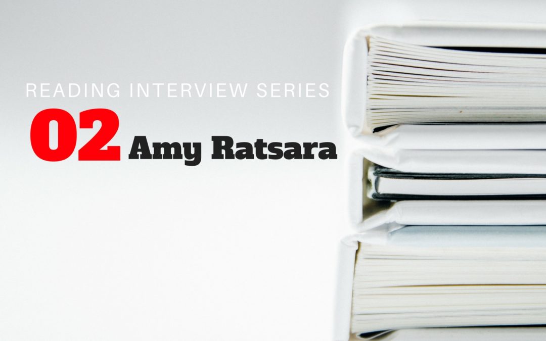 Reading Interview Episode 2: Amy Ratsara