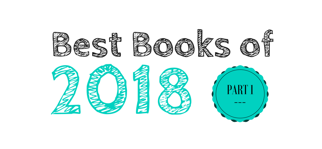 Best Books of 2018: Part 1