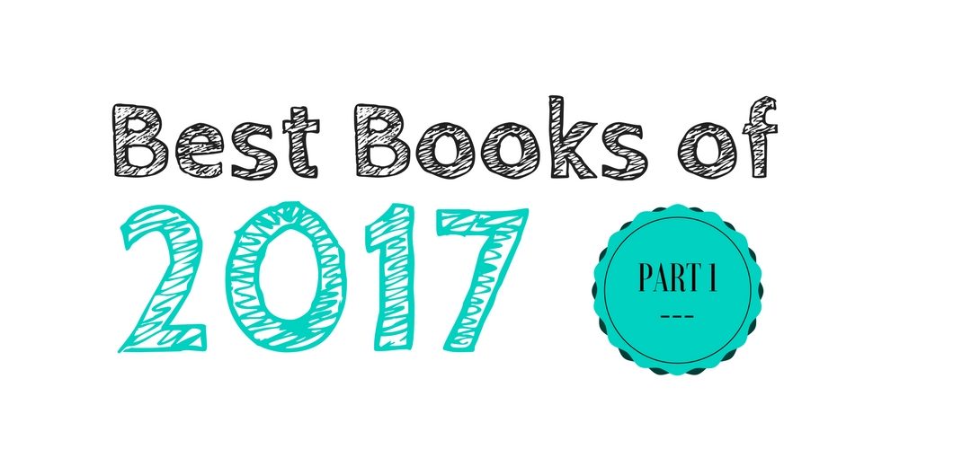 Best Books of 2017: Part 1