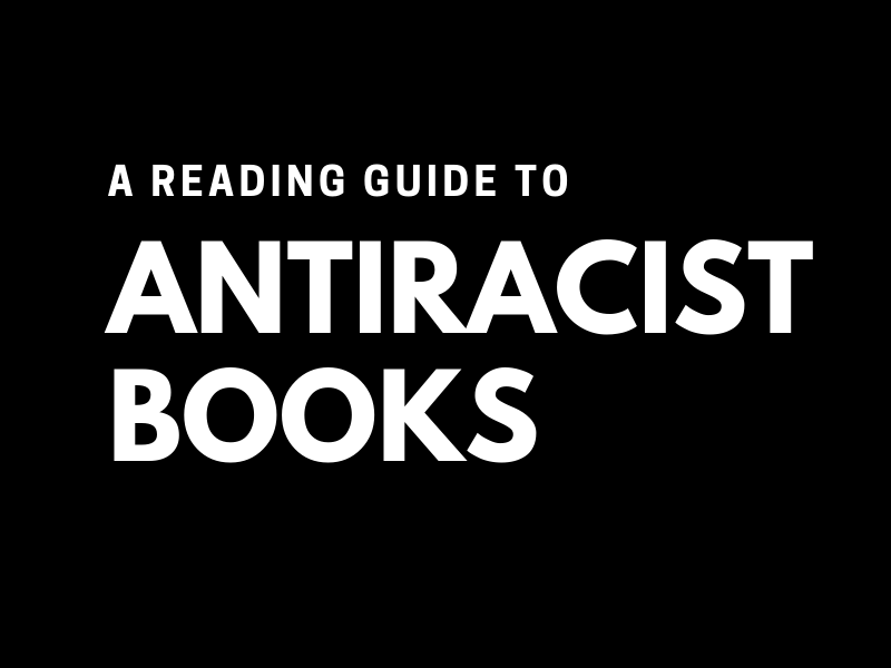 A Reading Guide to Antiracist Books
